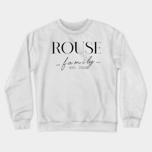 Rouse Family EST. 2020, Surname, Rouse Crewneck Sweatshirt